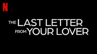 The Last Letter From Your Lover (2021)