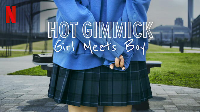 Is Hot Gimmick Girl Meets Boy On Netflix In Canada Where To Watch The Movie New On Netflix Canada