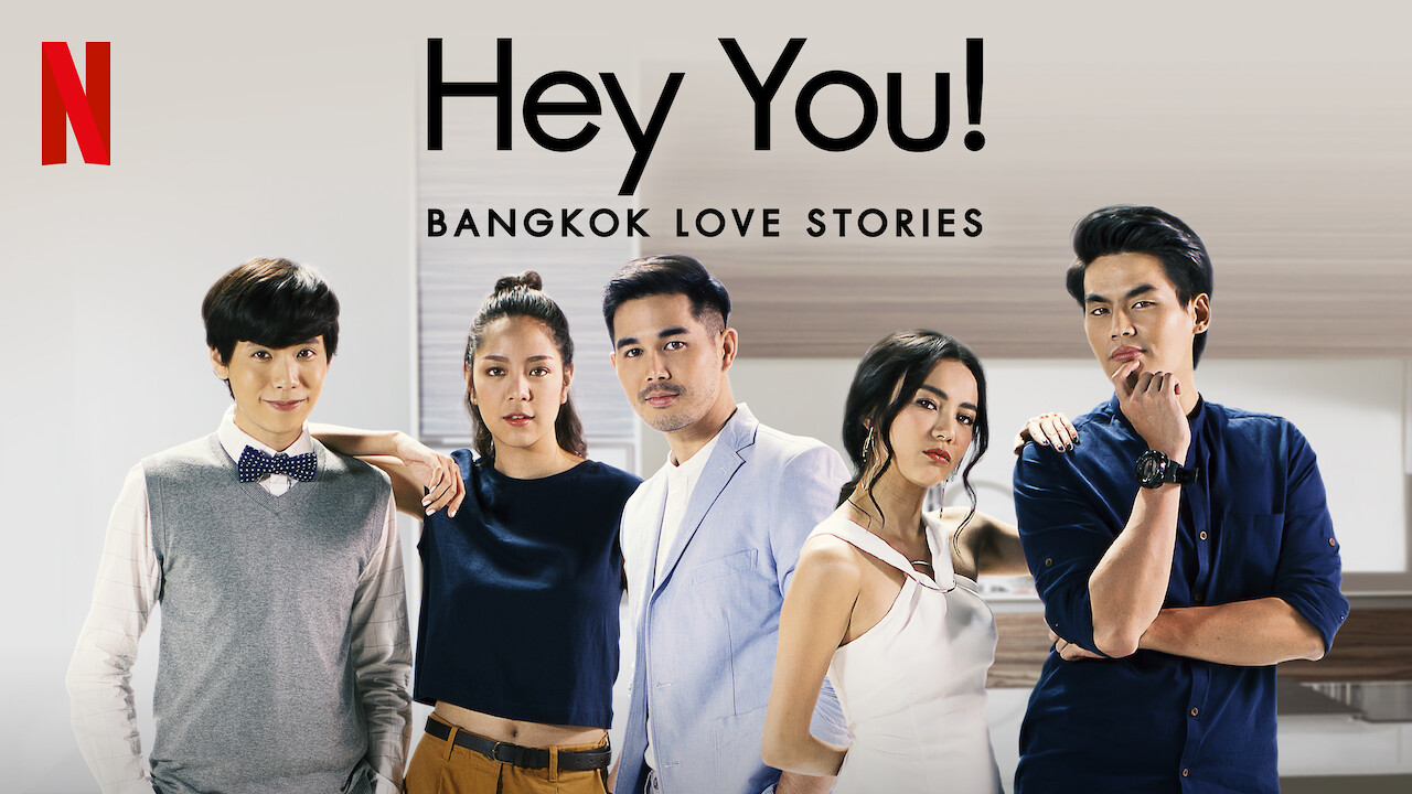 Is 'Bangkok Love Stories: Hey You!' on Netflix in Canada? Where to