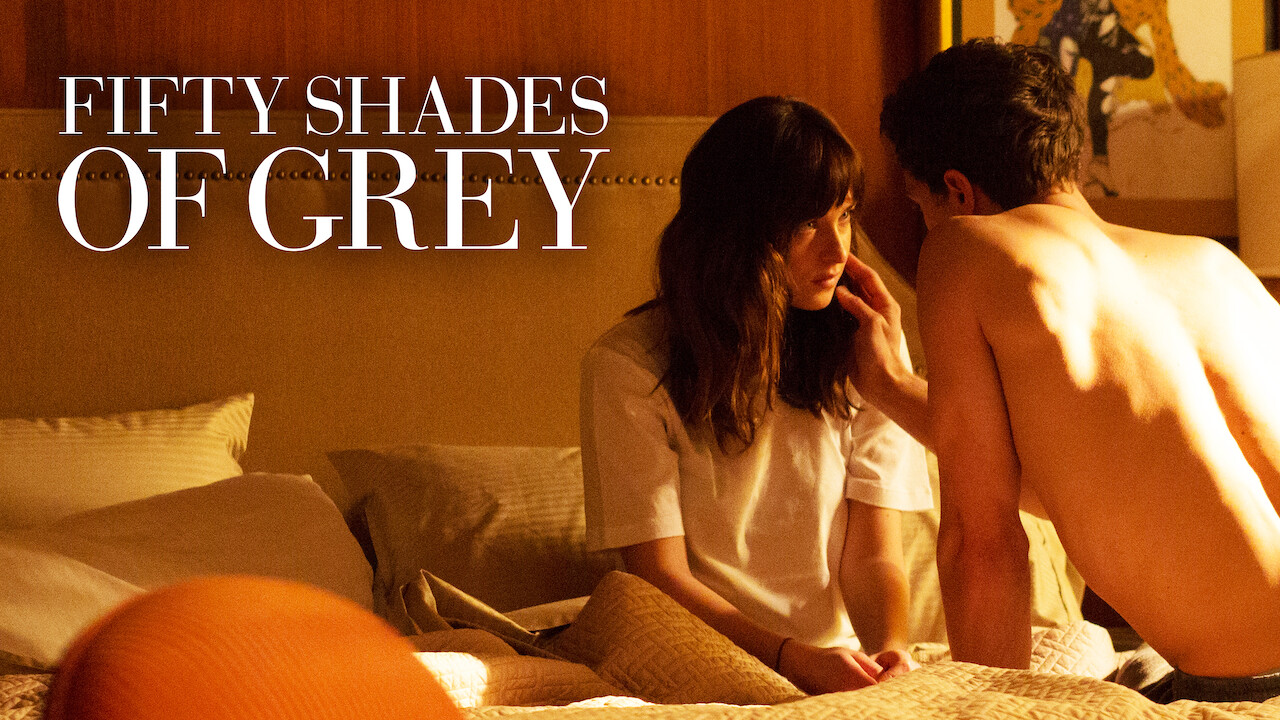 Is Fifty Shades Of Grey On Netflix In Canada Where To Watch The Movie New On Netflix Canada