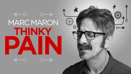 Marc Maron: Thinky Pain