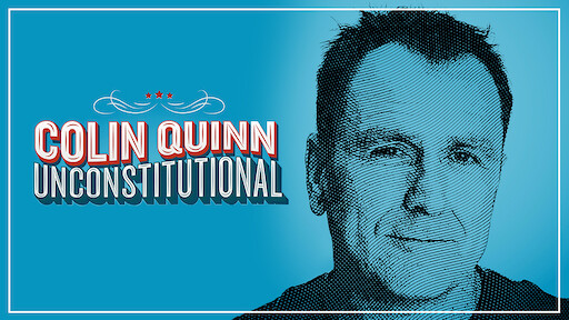 Colin Quinn: Unconstitutional