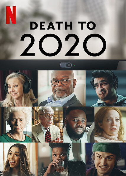 Is Death To 2020 On Netflix In Canada Where To Watch The Movie New On Netflix Canada