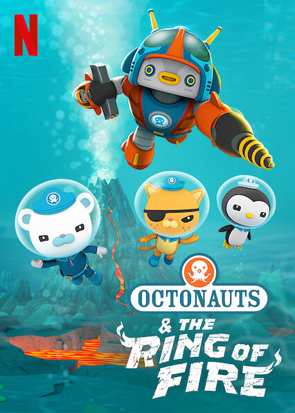 Is Octonauts The Ring Of Fire On Netflix In Canada Where To Watch The Movie New On Netflix Canada